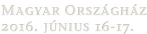 2016. JÚNIUS 16-17. 